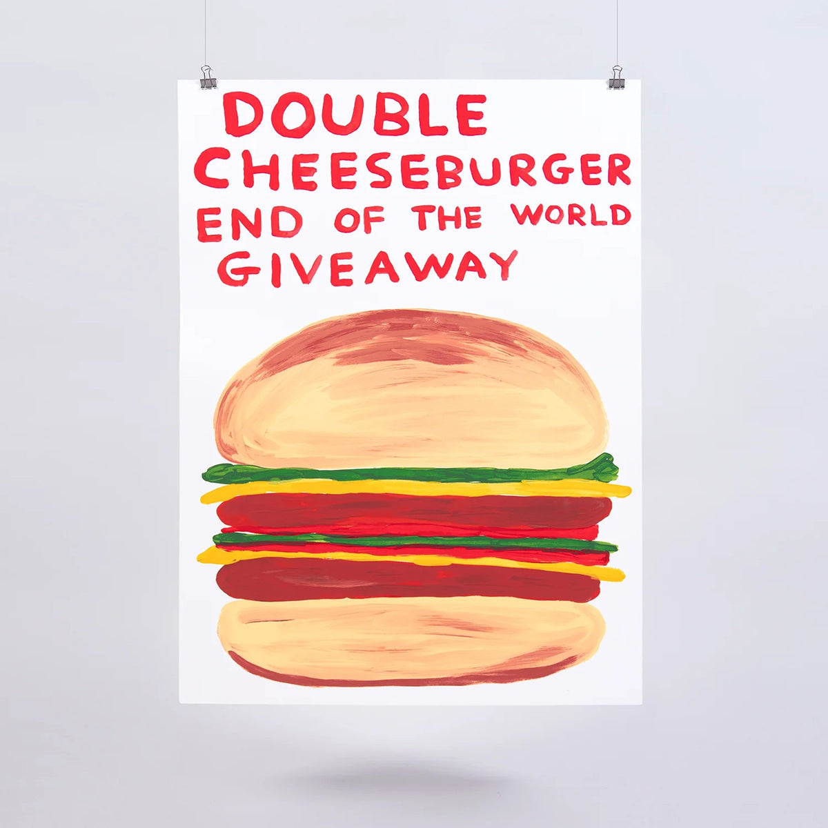 David Shrigley, “Double Cheeseburger End of the World Giveaway” Screenprint